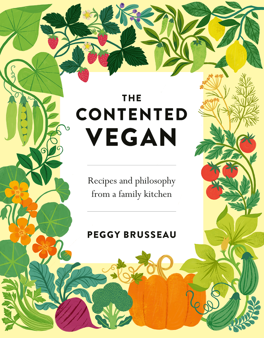 “The Contented Vegan” by Peggy Brusseau published by Head of Zeus